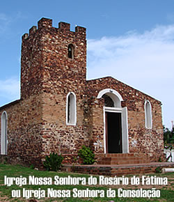 Igreja Nossa Senhora do Ros&aacute;rio de F&aacute;tima ou Igreja Nossa Senhora da Consola&ccedil;&atilde;o